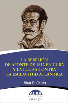 La rebelión de Aponte de 1812 en Cuba